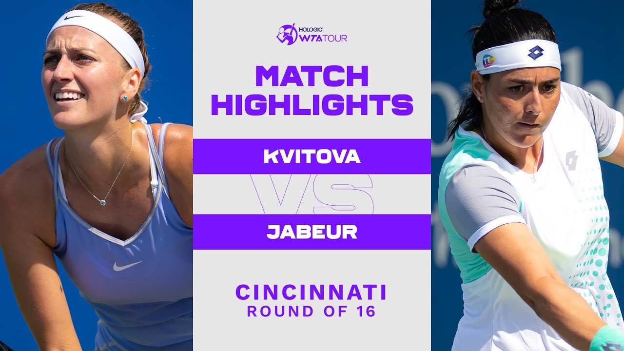 Petra Kvitova Vs Ons Jabeur Cincinnati Round Of Wta Match