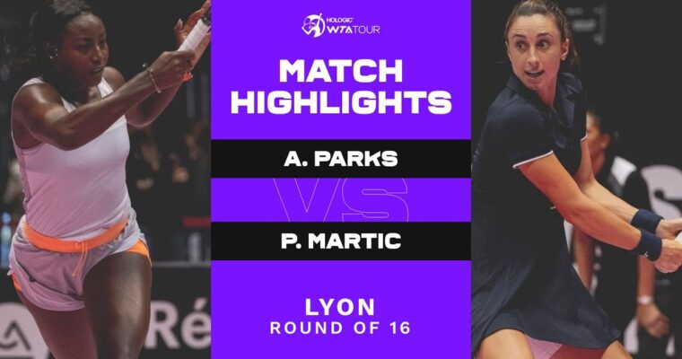 Alycia Parks Vs Petra Martic 2023 Lyon Round Of 16 WTA Match