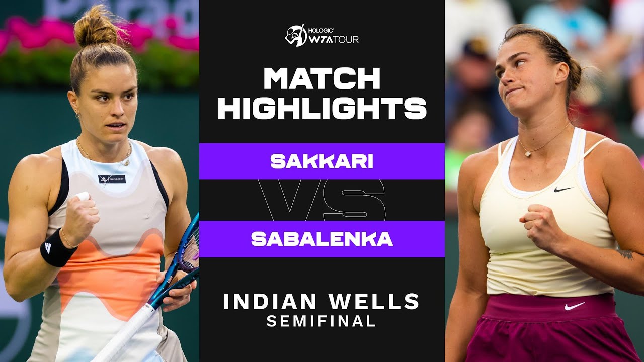 Maria Sakkari vs. Aryna Sabalenka 2023 Indian Wells Semifinal WTA