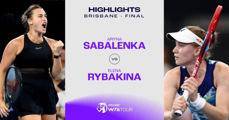 Aryna Sabalenka Vs. Elena Rybakina | 2024 Brisbane Final | WTA Match ...