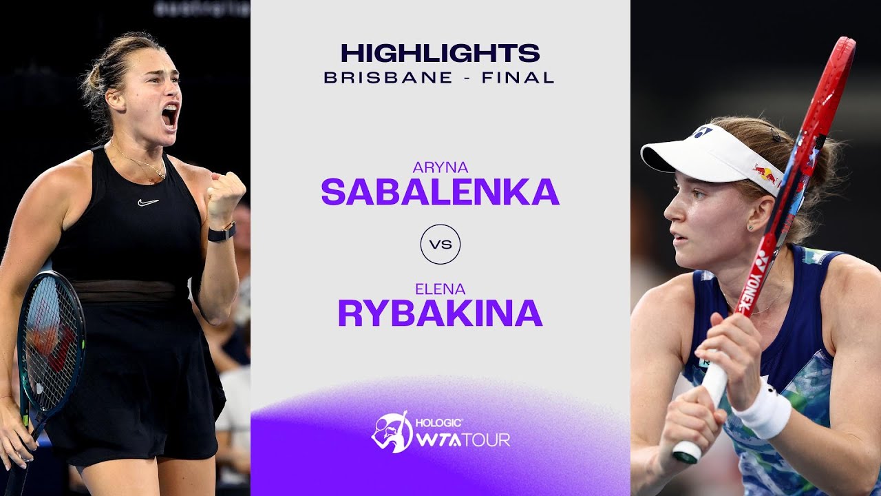 Aryna Sabalenka Vs. Elena Rybakina | 2024 Brisbane Final | WTA Match ...