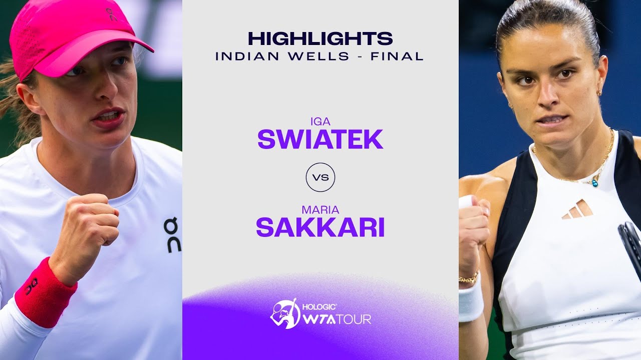 Iga Swiatek Vs Maria Sakkari 2024 Indian Wells Final WTA Match