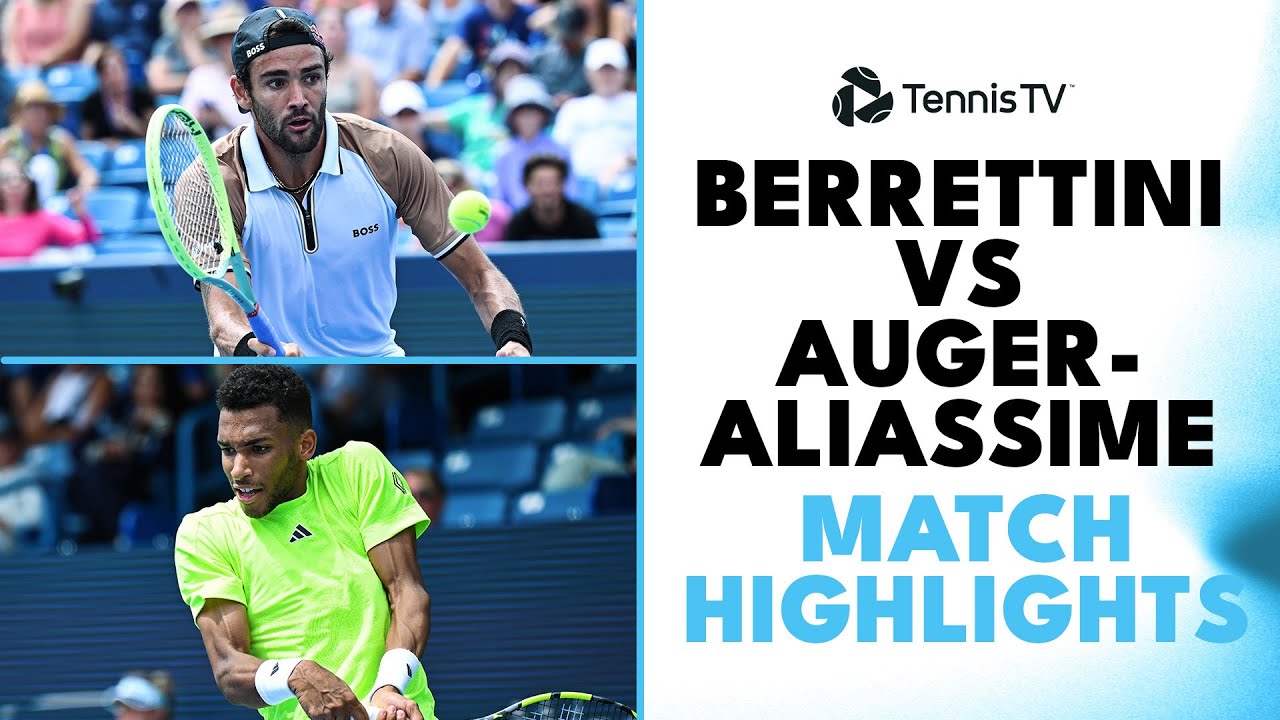 Felix Auger Aliassime Vs Matteo Berrettini Cincinnati Highlights