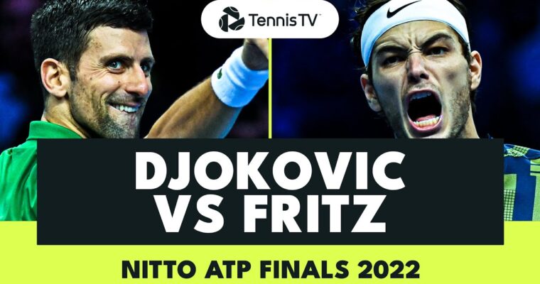 Novak Djokovic Vs Taylor Fritz Gripping Match | Nitto ATP Finals 2022 ...