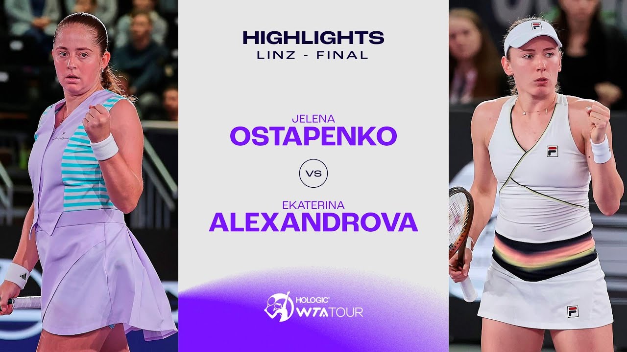 Jelena Ostapenko Vs. Ekaterina Alexandrova | 2024 Linz Final | WTA ...